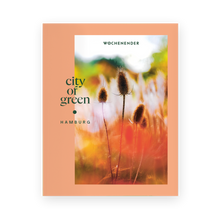 Lade das Bild in den Galerie-Viewer, Buch: City of Green - Natur in und um Hamburg