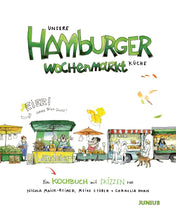 Lade das Bild in den Galerie-Viewer, Buch: Unsere Hamburger Wochenmarkt-Küche von Nicola Maier-Reimer, Meike Stüber, Cornelia Horn