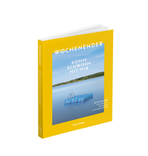 Lade das Bild in den Galerie-Viewer, Buch: WOCHENENDER - Komm schwimm mit mir
